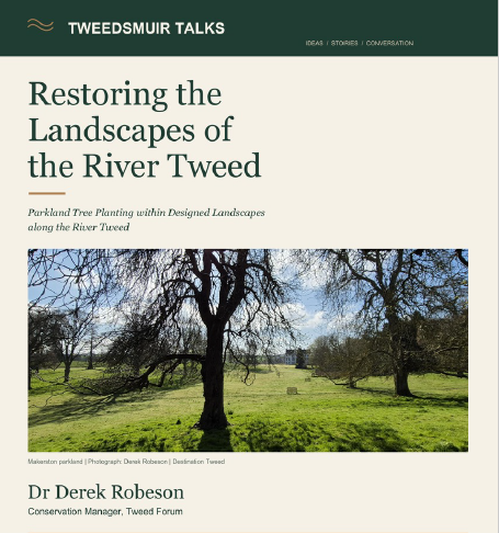 Tweedsmuir Talks : Restoring the Landscapes of the River Tweed